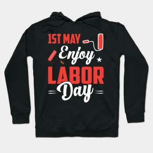 1st may Enjoy Labor Day Hoodie